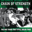 Chain Of Strength - The One Thing That Still Holds True [LP - Color]