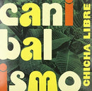 Chicha Libre - Canibalismo [LP]