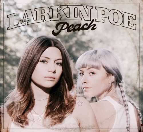 Larkin Poe - Peach [LP]