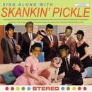Skankin' Pickle - Sing Along With [LP]