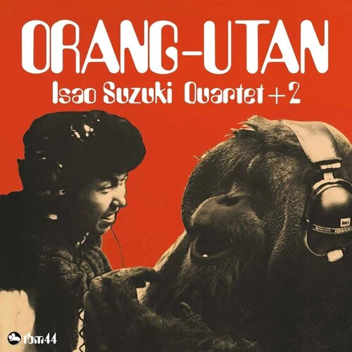 Isao Suzuki Quartet +2 - Orang-Utan [LP]