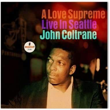 John Coltrane - A Love Supreme: Live In Seattle [2xLP]