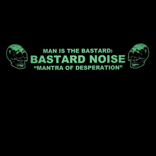 Bastard Noise - Mantra Of Desperation [LP - Smashed Green/Black]