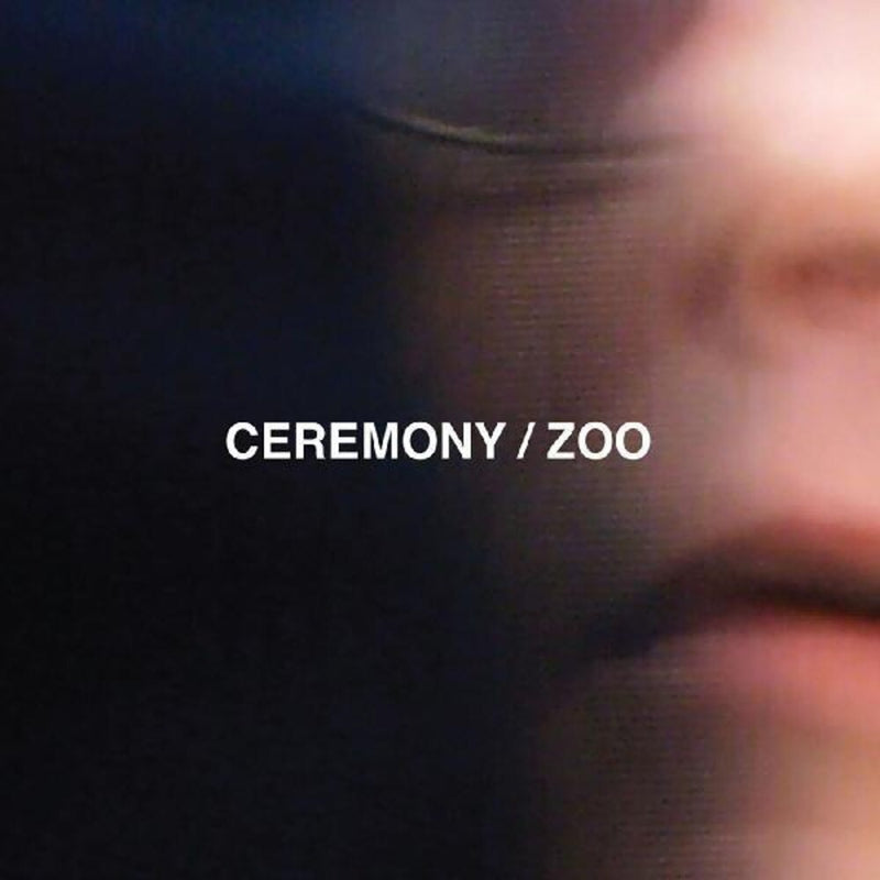 Ceremony - Zoo [LP]