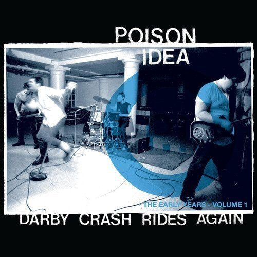Poison Idea - Darby Crash Rides Again: The Early Years Vol. 1 [LP - Blue]