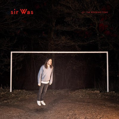 Sir Was - Let The Morning Come [LP - "Naturel"]
