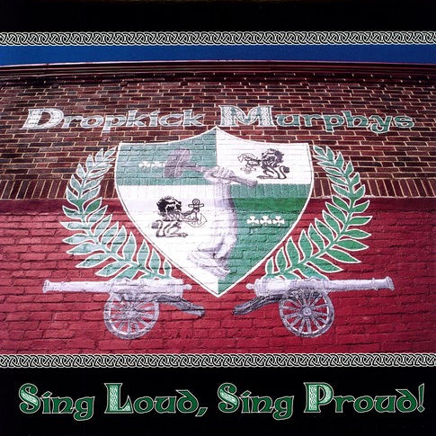 Dropkick Murphys - Sing Loud, Sing Proud! [LP]