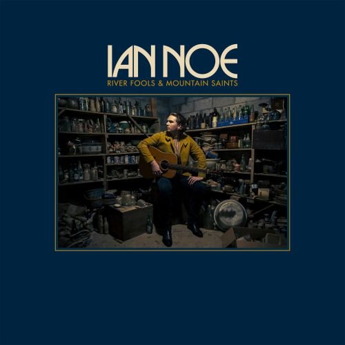 Ian Noe - River Fools & Mountain Saints [LP]