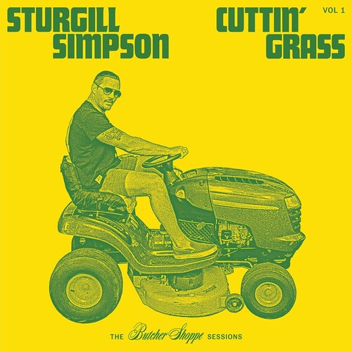 Sturgill Simpson - Cuttin' Grass Vol. 1 (The Butcher Shoppe Sessions) [Cassette]