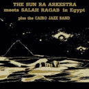 Sun Ra Arkestra, The - The Sun Ra Arkestra Meets Salah Ragab In Egypt [LP]