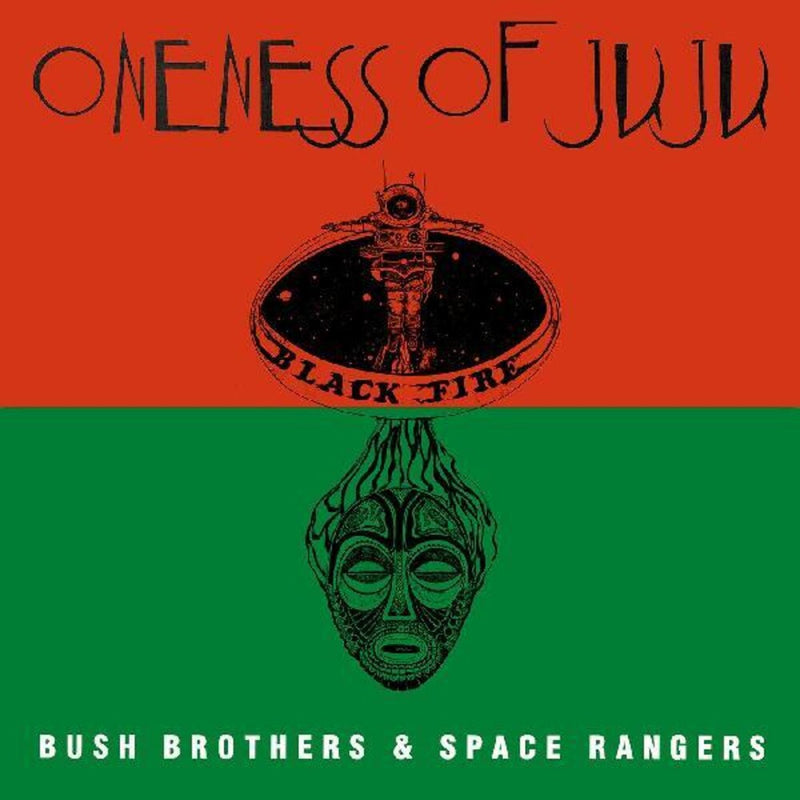 Oneness Of Juju - Bush Brothers & Space Ranger [LP]