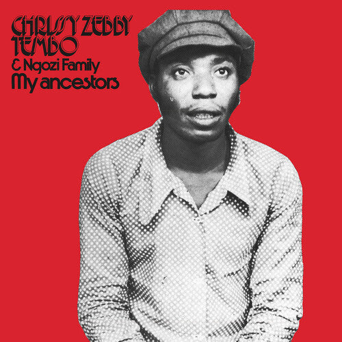 Chrissy Zebby Tembo & Ngozi Family - My Ancestors [LP]