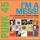 Various Artists - Punk 45: I'm A Mess [2xLP]