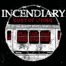 Incendiary - Cost Of Living [LP]