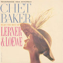 Chet Baker - Plays The Best Of Lerner & Loewe [LP]