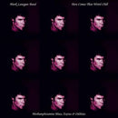 Mark Lanegan - Here Comes That Weird Chill (Methamphetamine Blues, Extras and Oddities) [LP]