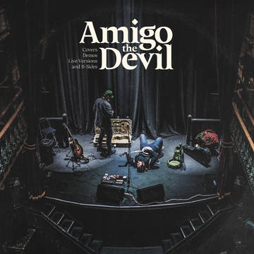 Amigo The Devil - Cover, Demos, Live Versions, B-Sides [LP]