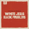 Fantastic Negrito - White Jesus Black Problems [LP - Tan]