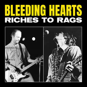 Bleeding Hearts, The - Riches to Rags [LP]