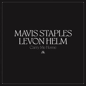 Mavis Staples/Levon Helm - Carry Me Home [2xLP - Clear]