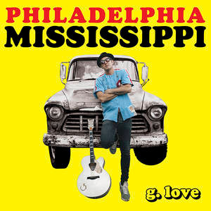 G. Love - Philadelphia Mississippi [LP]