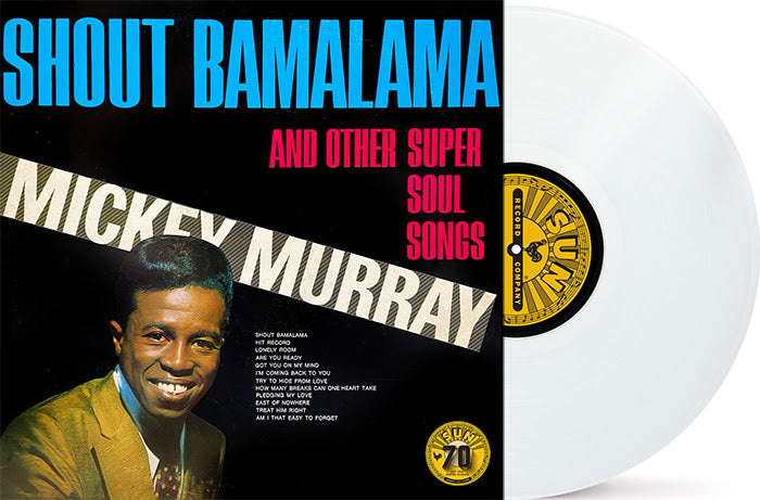Mickey Murray - Shout Bamalama & Other Super Soul Songs [LP - White]