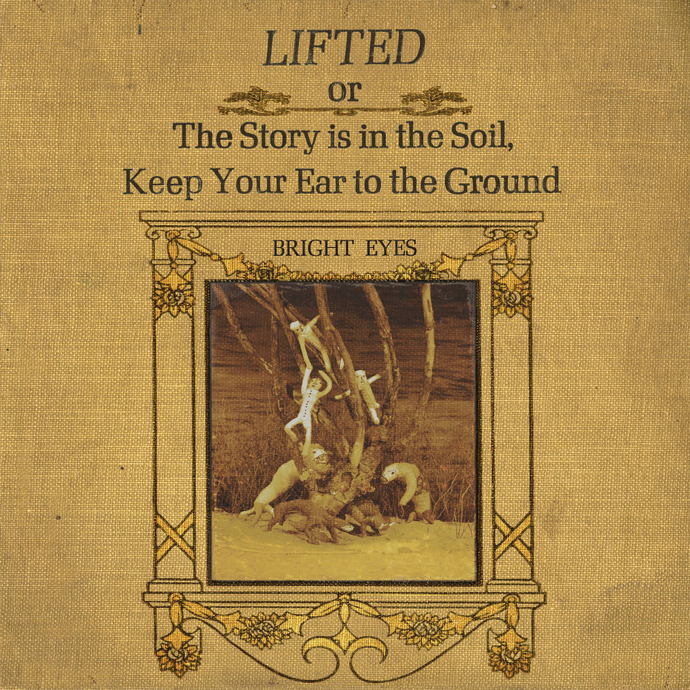 Bright Eyes - Lifted or The Story Is In The Soil, Keep Your Ear To The Ground [LP]