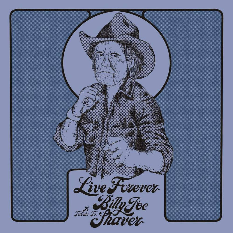 Various Artists - Live Forever: A Tribute To Billy Joe Shaver [LP - Diamond]