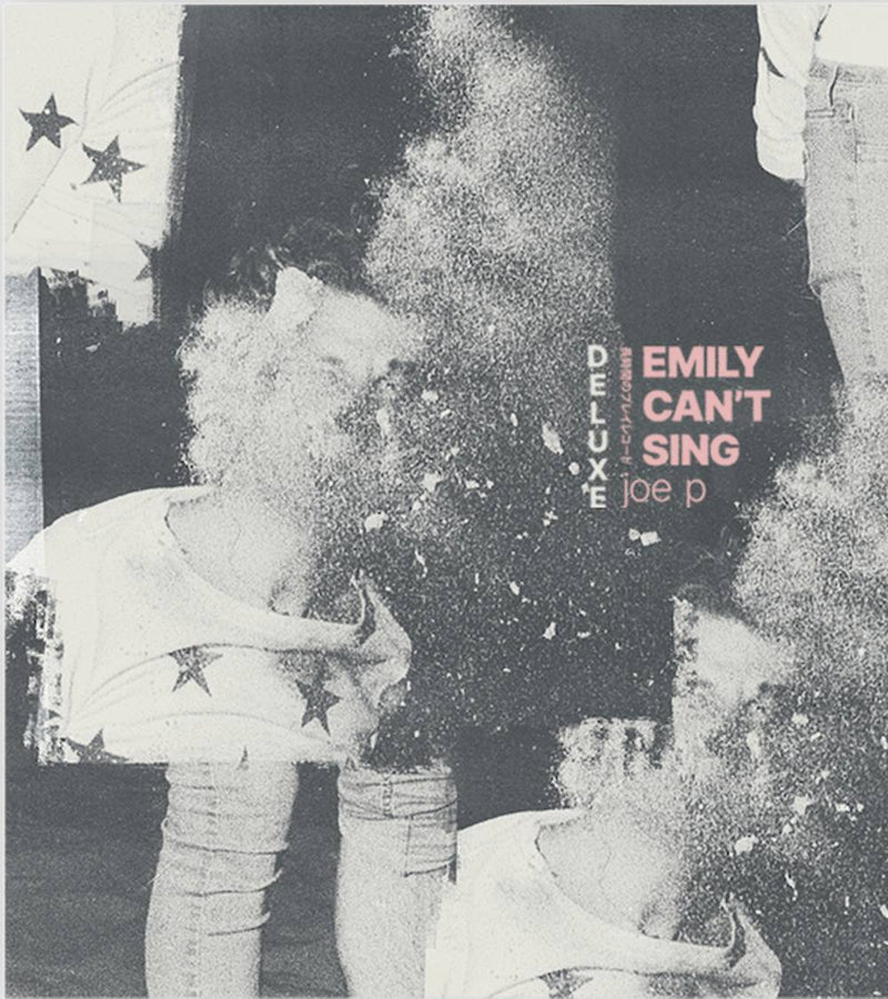 Joe P - Emily Can't Sing (Deluxe) (Autographed) [LP]