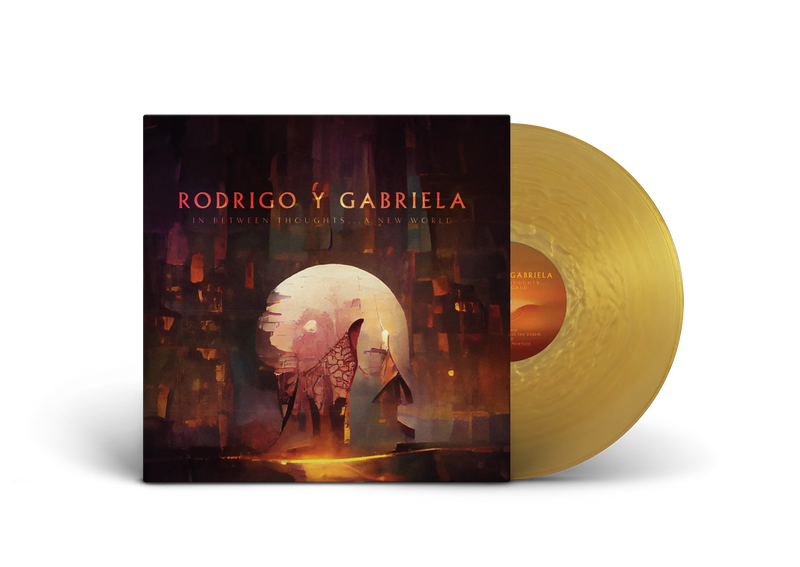 Rodrigo Y Gariela - In Between Thoughts... A New World [LP - Golden]