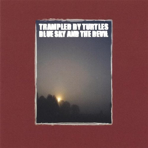 Trampled By Turtles - Blue Sky And The Devil [LP]