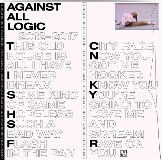 Against All Logic - 2012-2017 [2xLP]