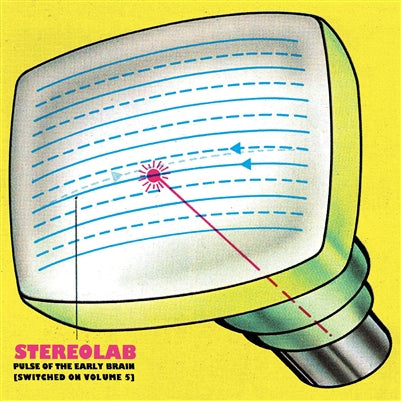 Stereolab - Pulse Of The Early Brain (Switched On Volume 5) [LP]