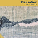 Burnells, The - Turn To Now [LP]