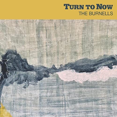 Burnells, The - Turn To Now [LP]