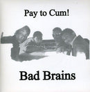 Bad Brains - Pay To Cum [7" - Black & White]