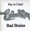 Bad Brains - Pay To Cum [7" - Black & White]