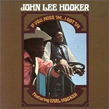 John Lee Hooker - If You Miss 'Im...I Got 'Im [LP]
