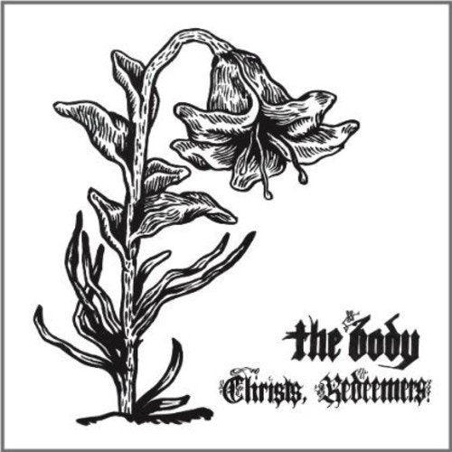 Body, The - Christs, Redeemers [2xLP]