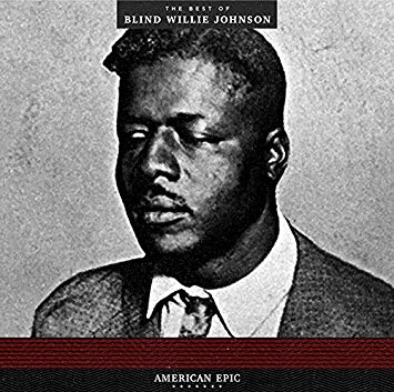 Blind Willie Johnson - American Epic: The Best Of [LP]