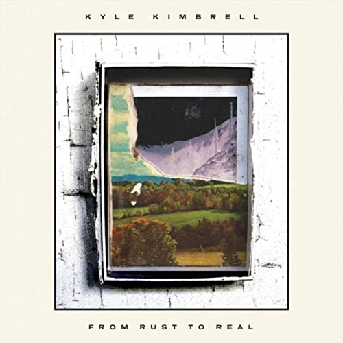 Kyle Kimbrell - From Rust To Real [LP]