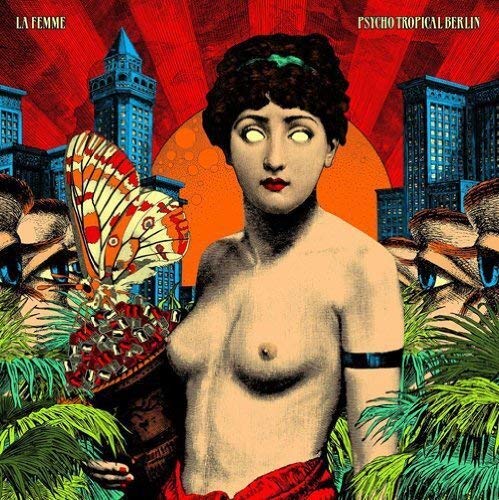 La Femme - Psycho Tropical Berlin [2xLP]