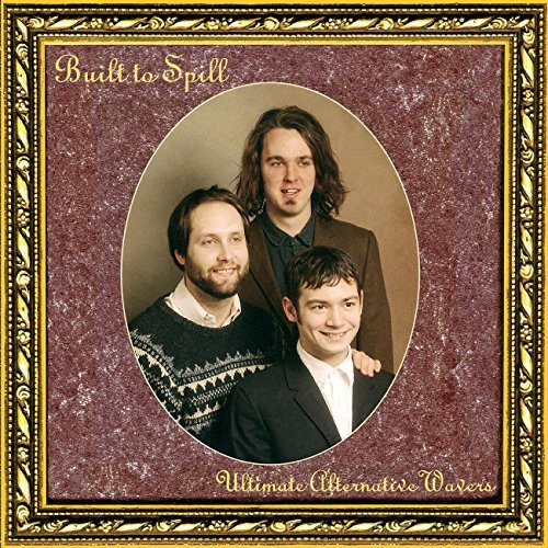 Built To Spill - Ultimate Alternative Wavers [2xLP]