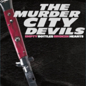 Murder City Devils - Empty Bottles Broken Hearts [LP]