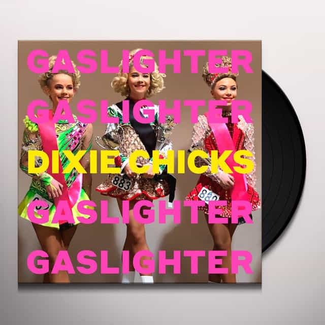 Chicks, The - Gaslighter [LP]