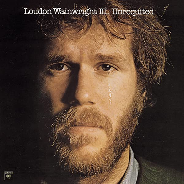 Loudon Wainwright III - Unrequited [LP]
