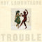 Ray LaMontagne - Trouble [LP]