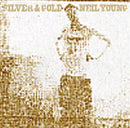 Neil Young - Silver & Gold [LP]