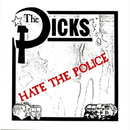 Dicks, The - Hate The Police [7" - Yellow]