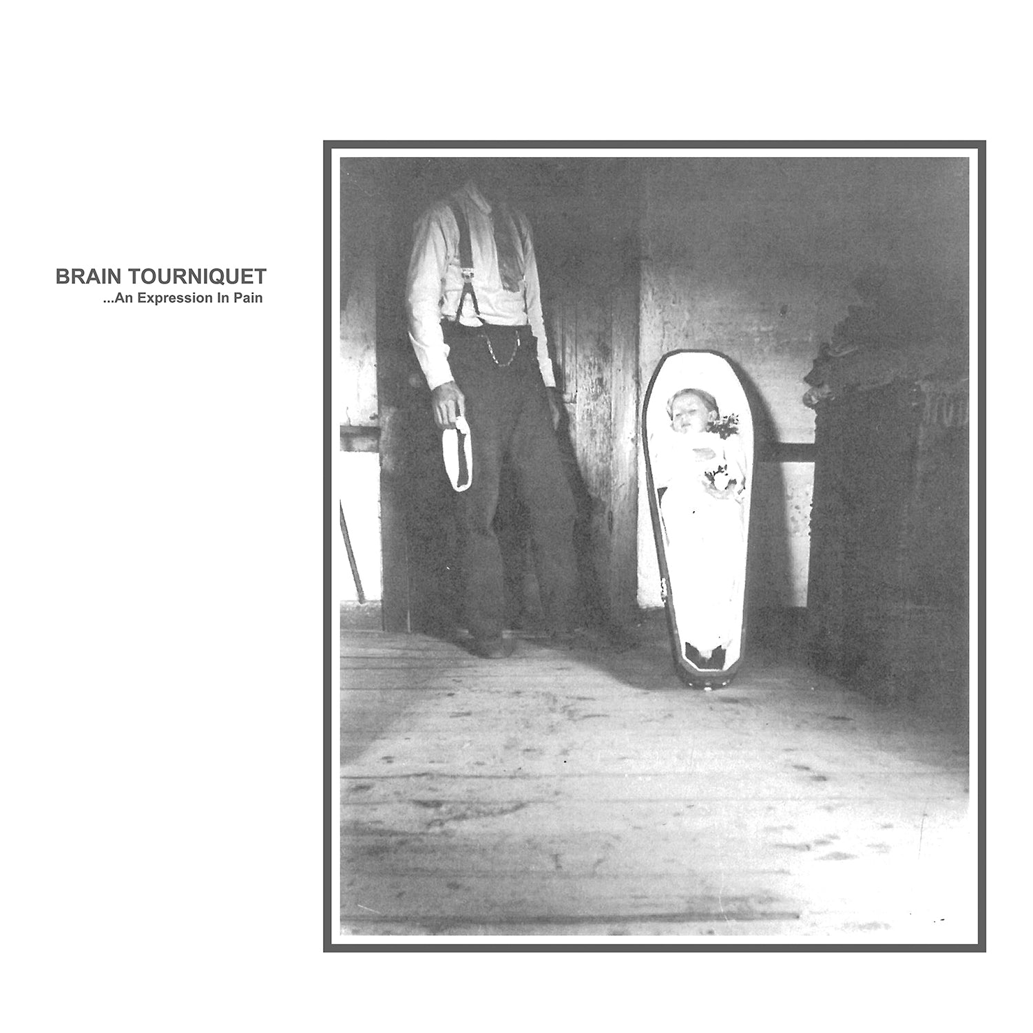 Brain Tourniquet - ...An Expression In Pain [LP]